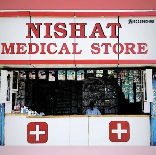 NISHAT MEDICAL STORE NISHAT MEDICAL STORE